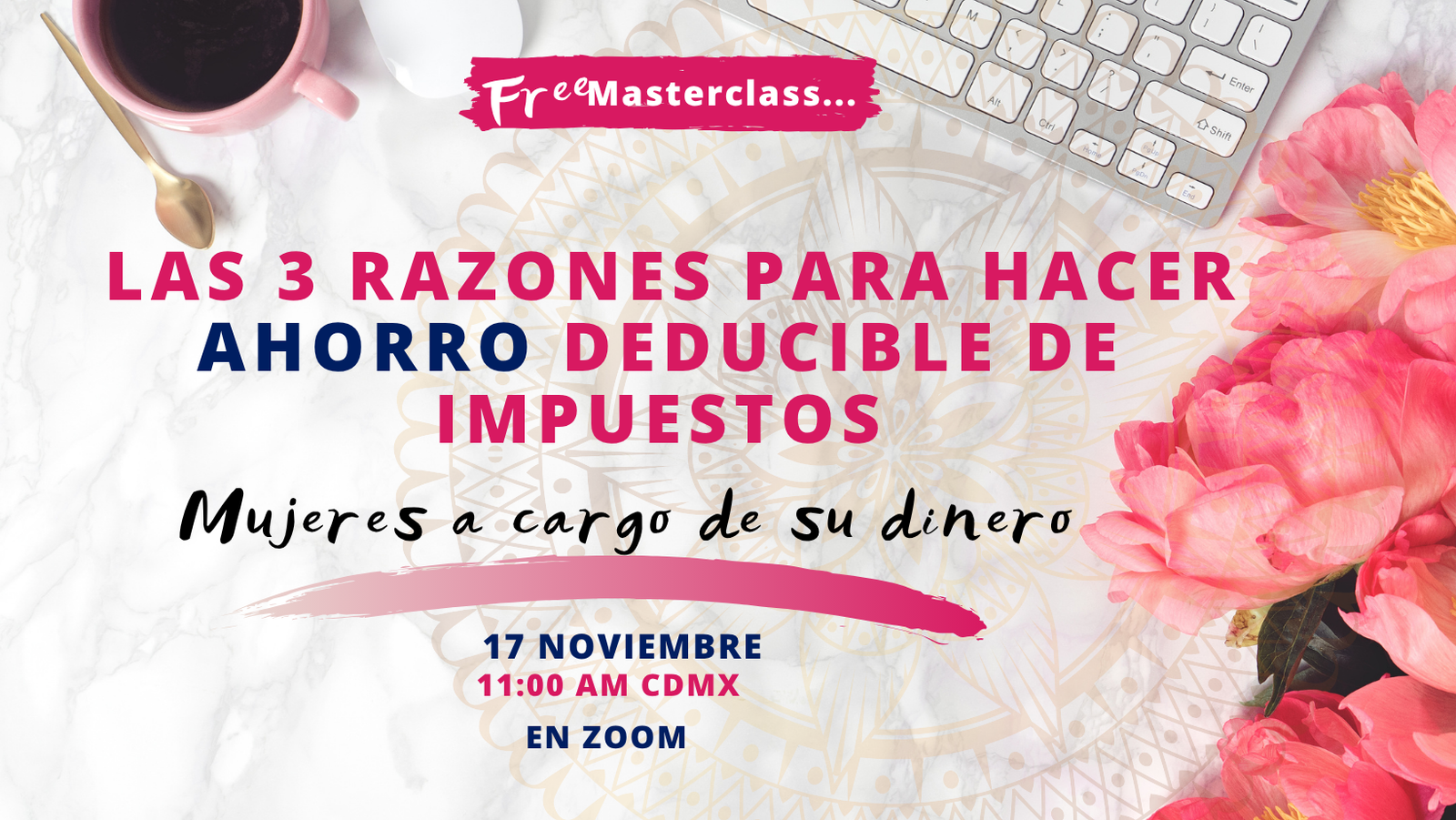 Masterclass: Ahorro deducible de impuestos — 17 de noviembre 2026